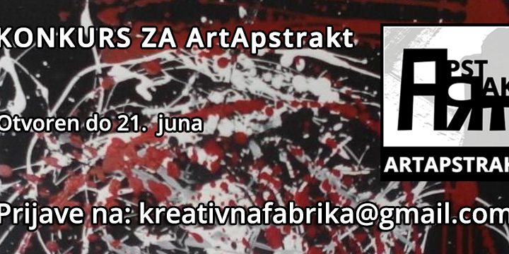 KREATIVNA FABRIKA: Konkurs za kolektivno izlaganje na ArtApstrakt 2019.