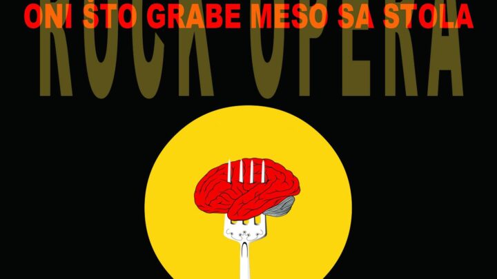 Objavljena Rock opera „Oni Što Grabe Meso Sa Stola” Jovana Petrovića