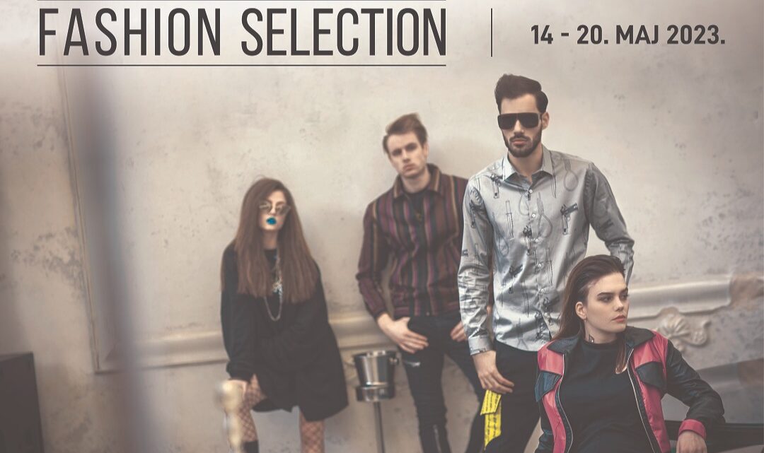 35. Fashion Selection od 14. do 20. maja