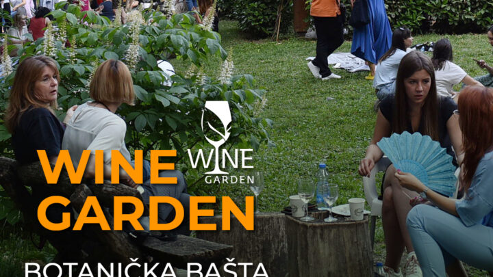 Wine Garden 3. i 4. jun – Vinski vikend u Botaničkoj bašti