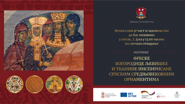 Izložba “Freske bogorodice Ljeviška i tkanine inspirisane srpskim serednjovekovnim ornamentima” od 7. jula u Palati Tvrđave Golubac