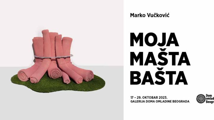 Izložba “Moja mašta bašta” Marka Vučkovića od 17. do 29. oktobra u DOB