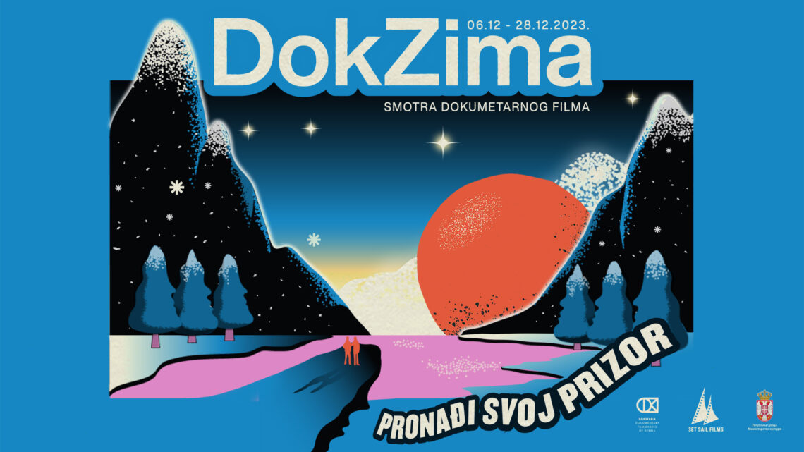 DokZima – Smotra dokumentarnog filma u Beogradu i Novom Sadu od 6. do 28. decembra DokZima – Smotra dokumentarnog filma u Beogradu i Novom Sadu od 6. do 28. decembra