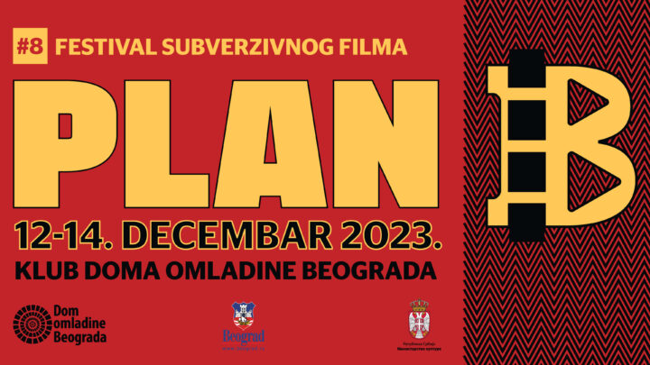 PLAN B – 8. Festival subverzivnog filma od 12. do 14. decembra u Domu omladine