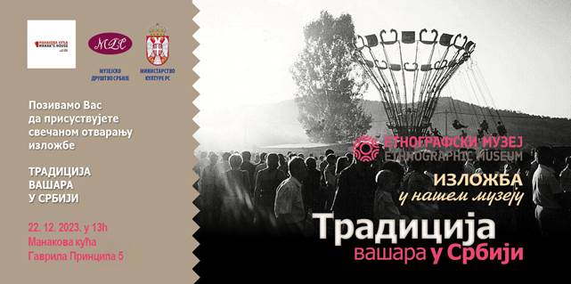Otvaranje izložbe “Tradicija vašara u Srbiji” 22. decembra u Manakovoj kući