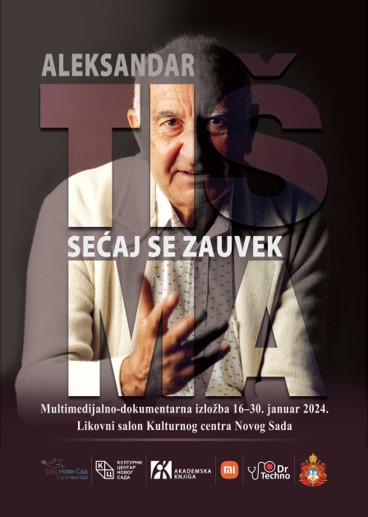 Изложба „Сећај се заувек: Александар Тишма“ од 16. до 30. јануара у Ликовном салону КЦ Новог Сада