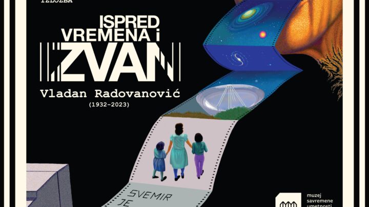 Otvaranje izložbe Vladana Radovanovića “Ispred vremena i izvan” 28. marta u MSUB