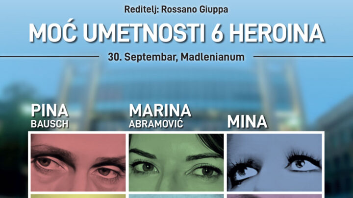 Pozorišni performans “Moć umetnosti-6 heroina” 30. septembra u Madlenijanumu