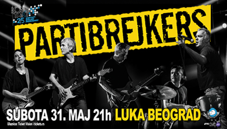 Koncert Partibrejkersa 31. maja u Luci Beograd Koncert Partibrejkersa 31. maja u Luci Beograd