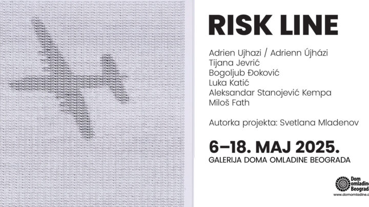 Izložba “Risk Line” grupe umetnika u Galeriji DOB